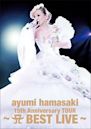 ayumi hamasaki 15th Anniversary TOUR ～A BEST LIVE～