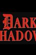 Dark Shadows