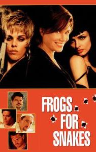 Frogs for Snakes