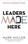 Leaders Made Here: Building a Leadership Culture