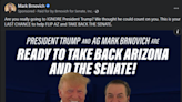 You know it's bad when Trump tells Mark Brnovich to stop misleading voters