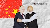 Opinion: Opinion | Modi-Putin Should Consider Something: Balancing China Together