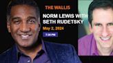 Interview: NORM LEWIS Battles Wits WITH SETH RUDETSKY During One-Highter at The Wallis