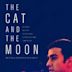 The Cat and the Moon