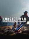 Lobster War: The Fight Over the World's Richest Fishing Grounds