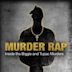 Murder Rap: Inside the Biggie and Tupac Murders