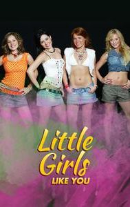 Little Girls Like You