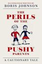 The Perils of the Pushy Parents: A Cautionary Tale