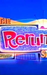 The Rerun Show