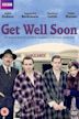 Get Well Soon (TV series)