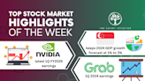 Top Stock Market Highlights of the Week: Singapore’s GDP, Nvidia and Grab