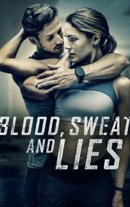 Blood, Sweat and Lies