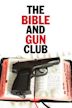 The Bible and Gun Club