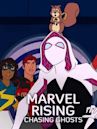 Marvel Rising: Chasing Ghosts