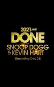 2021 and Done with Snoop Dogg & Kevin Hart