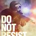 Do Not Resist – Police 3.0