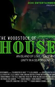 The Woodstock of House