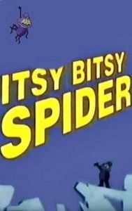 The Itsy Bitsy Spider