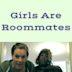 Girls Are Roommates