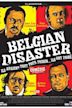 Belgian Disaster