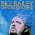 Bill Bailey: Dandelion Mind