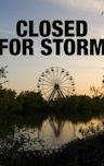 Closed for Storm