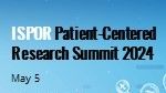 ISPOR Announces Patient-Centered Research Summit 2024