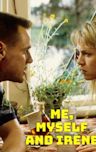 Me, Myself & Irene