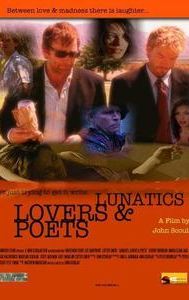 Lunatics, Lovers & Poets