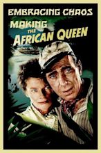 ‎Embracing Chaos: Making the African Queen (2010) directed by Eric Neal ...