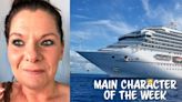 Main Character of the Week: Carnival customer who had her $15k trip canceled
