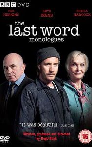 The Last Word Monologues