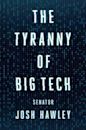 The Tyranny of Big Tech