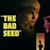 The Bad Seed