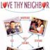 Love Thy Neighbor