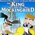 The King and the Mockingbird