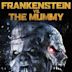 Frankenstein vs. The Mummy