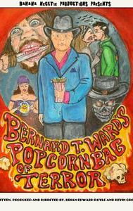 Bernard T. Ward's Popcorn Bag of Terror