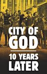 City of God – 10 Years Later