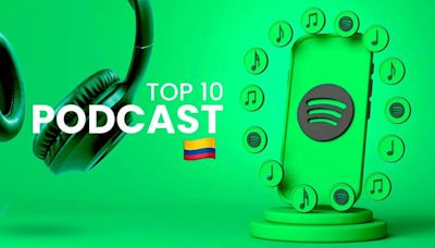 Estos son los podcast mas escuchados de Spotify Colombia hoy