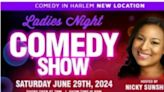 Comic Nicky Sunshine Hosts Ladies Night Showcase at Comedy In Harlem