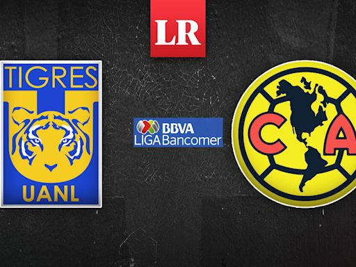 Ver Tigres UANL vs. América EN VIVO: ¿a qué hora y dónde juegan por el Apertura 2024 de la Liga MX?