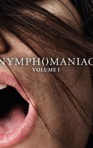 Nymphomaniac: Volume I