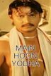 Main Hoon Yodha