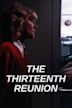 The Thirteenth Reunion