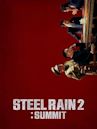 Steel Rain 2: Summit