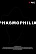 Phasmophilia