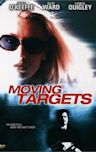 Moving Targets