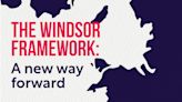 Majority now in favour of Windsor Framework, new report reveals
