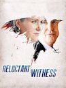 Reluctant Witness